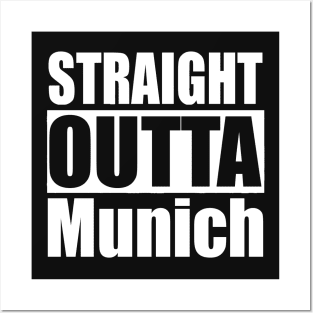 Straight Outta Munich Munchen Posters and Art